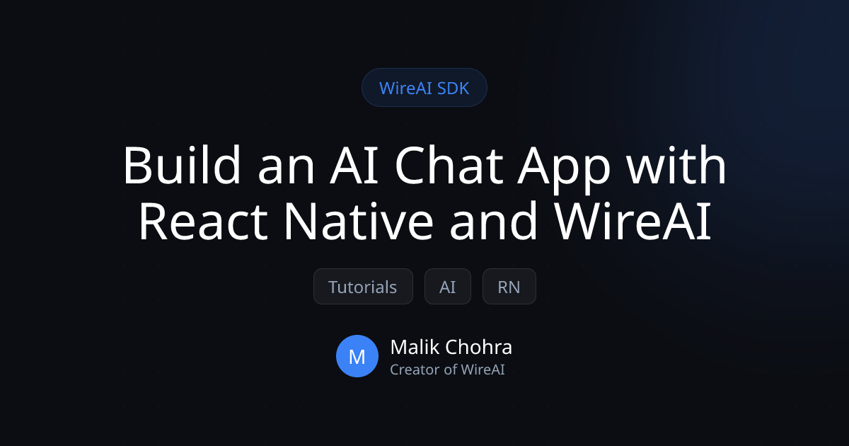 Build an AI Chat App with React Native and WireAI