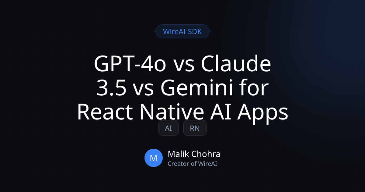 GPT-4o vs Claude 3.5 vs Gemini for React Native AI Apps
