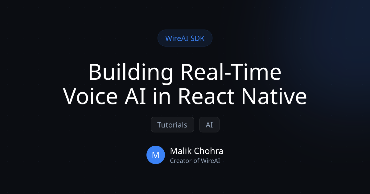 Building Real-Time Voice AI in React Native